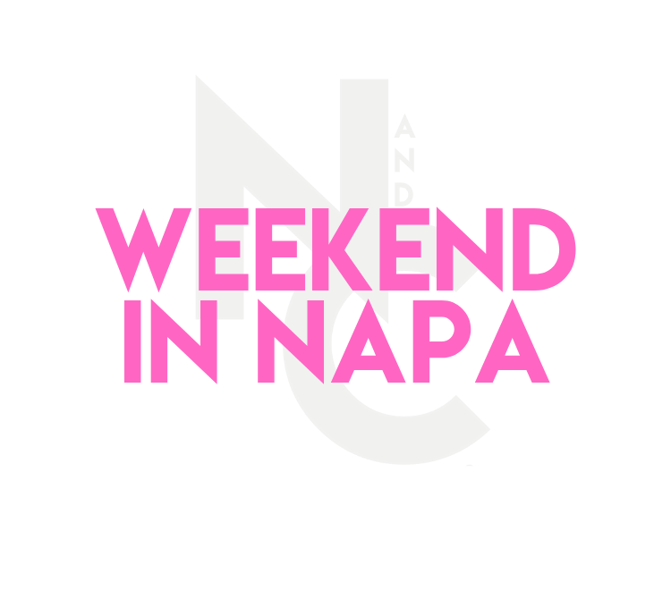 Weekend in Napa